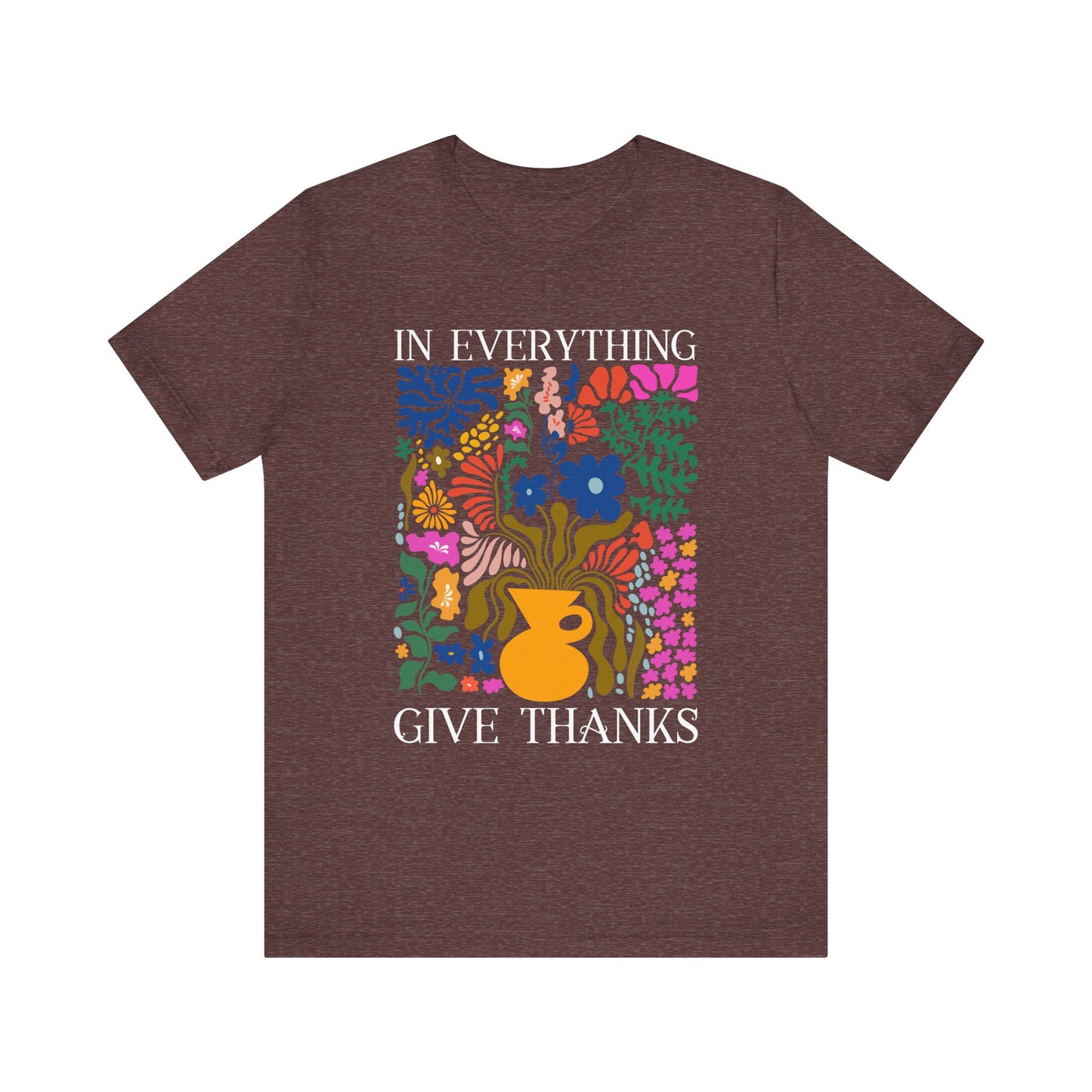 In Everything Give Thanks Shirt – Christian Boho Floral 1 Thessalonians 5:18 Tee