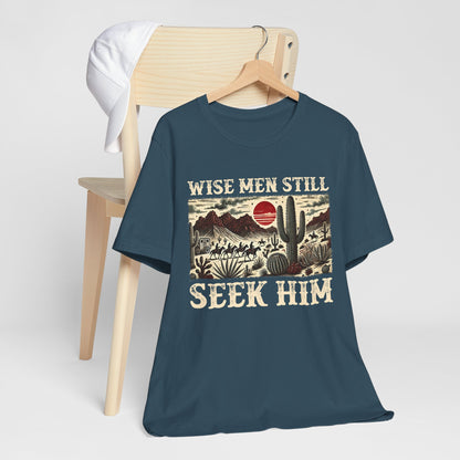 The Wise Men Seek Him Shirt – Desert Faith Western Christian Rodeo Tee