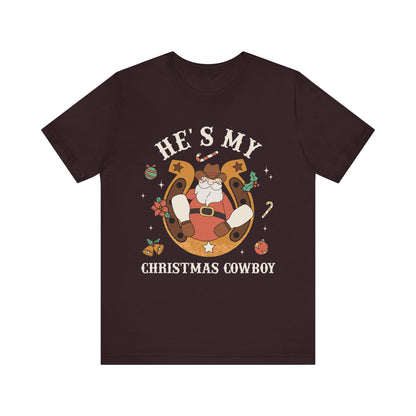 He’s My Christmas Cowboy Shirt – Western Santa Couples Matching Holiday Tee