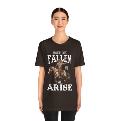Though I Have Fallen I Will Arise Shirt – Western Rodeo Christian Tee