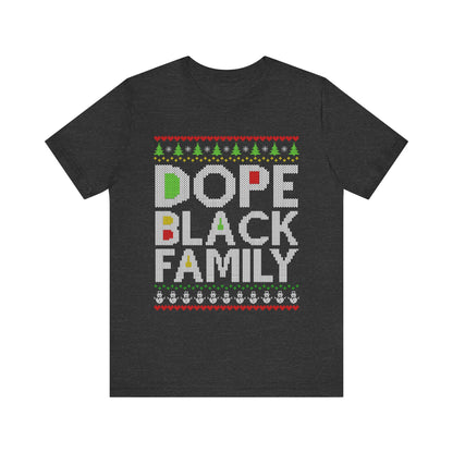 Dope Black Family Ugly Christmas Sweater – Afrocentric Holiday Shirt, Funny Matching Christmas Tee for Proud Black Families