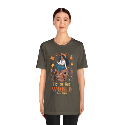 Not of This World Shirt – Cosmic Cowgirl Christian Melanin Texas Tee