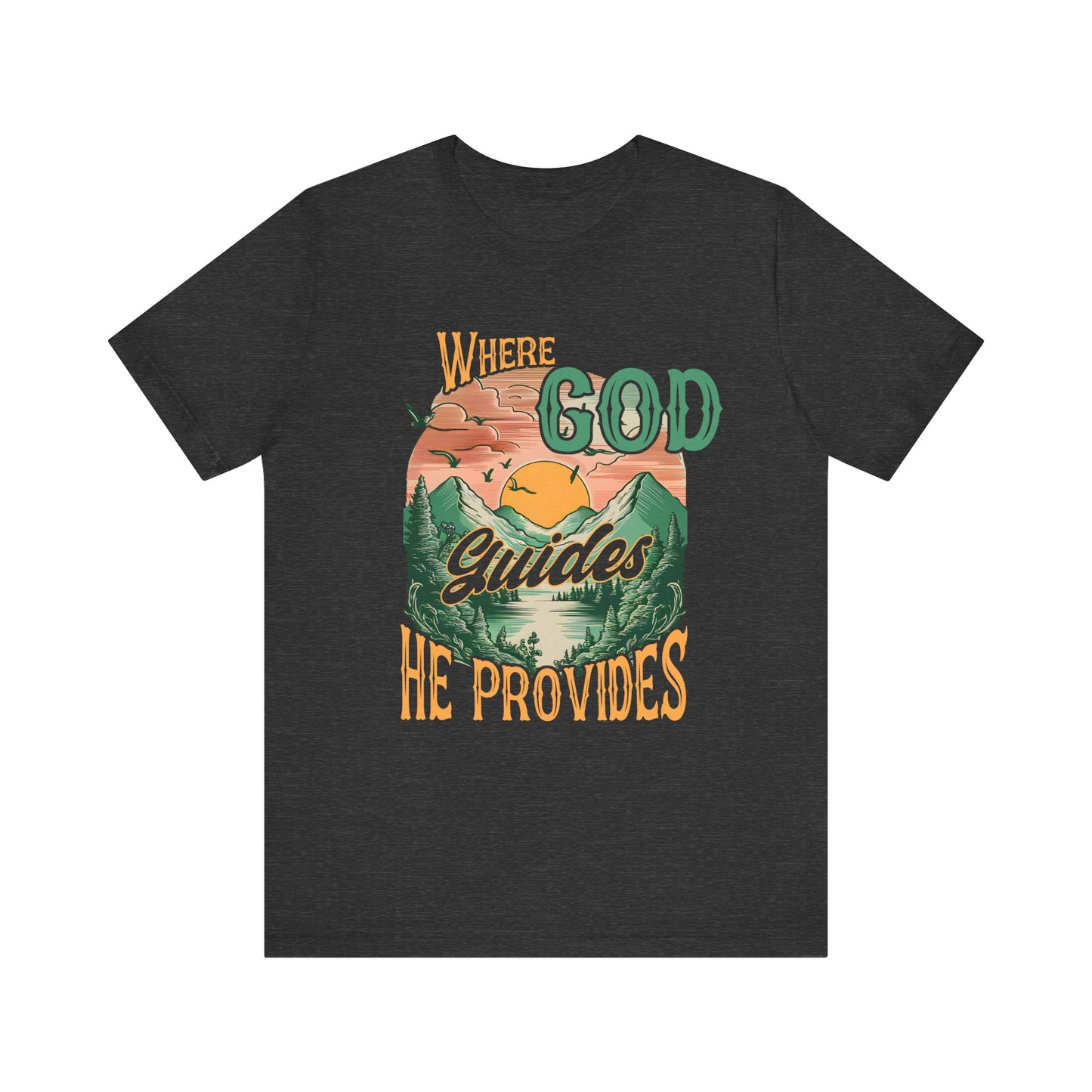 Where God Guides He Provides Shirt – Mountain Sunset Retro Christian Tee