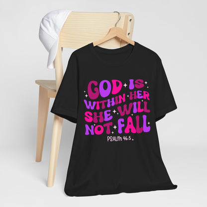 God Is Within Her She Will Not Fall Shirt – Christian Psalm 46:5 Scripture Tee