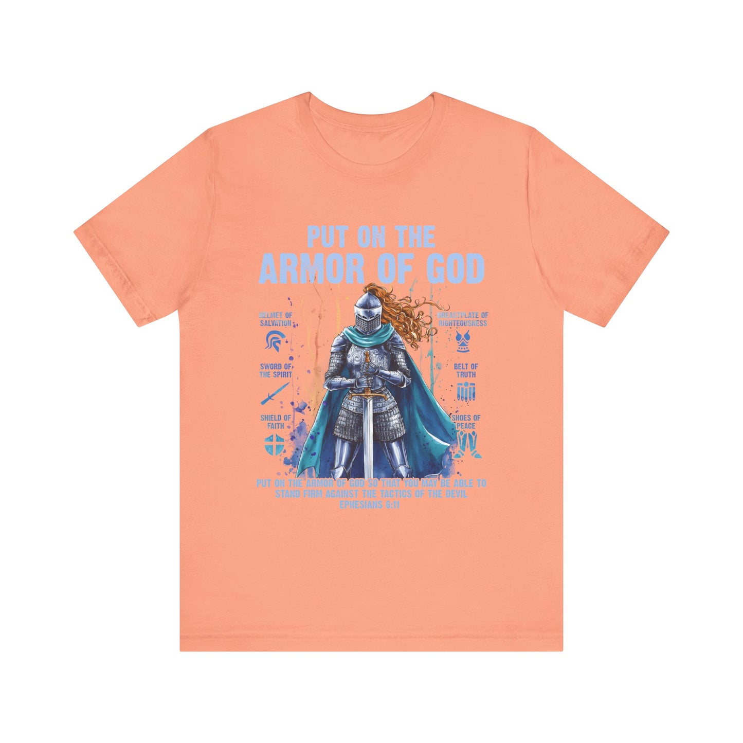 Put On the Armor of God Shirt – Christian Ephesians 6:11 Bible Verse Warrior Tee