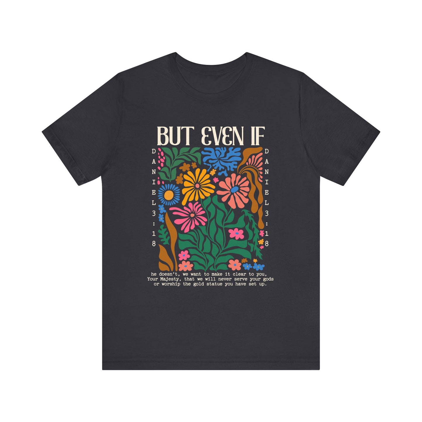 But Even If Shirt – Retro Boho Flowers Christian Jesus Bible Verse Tee