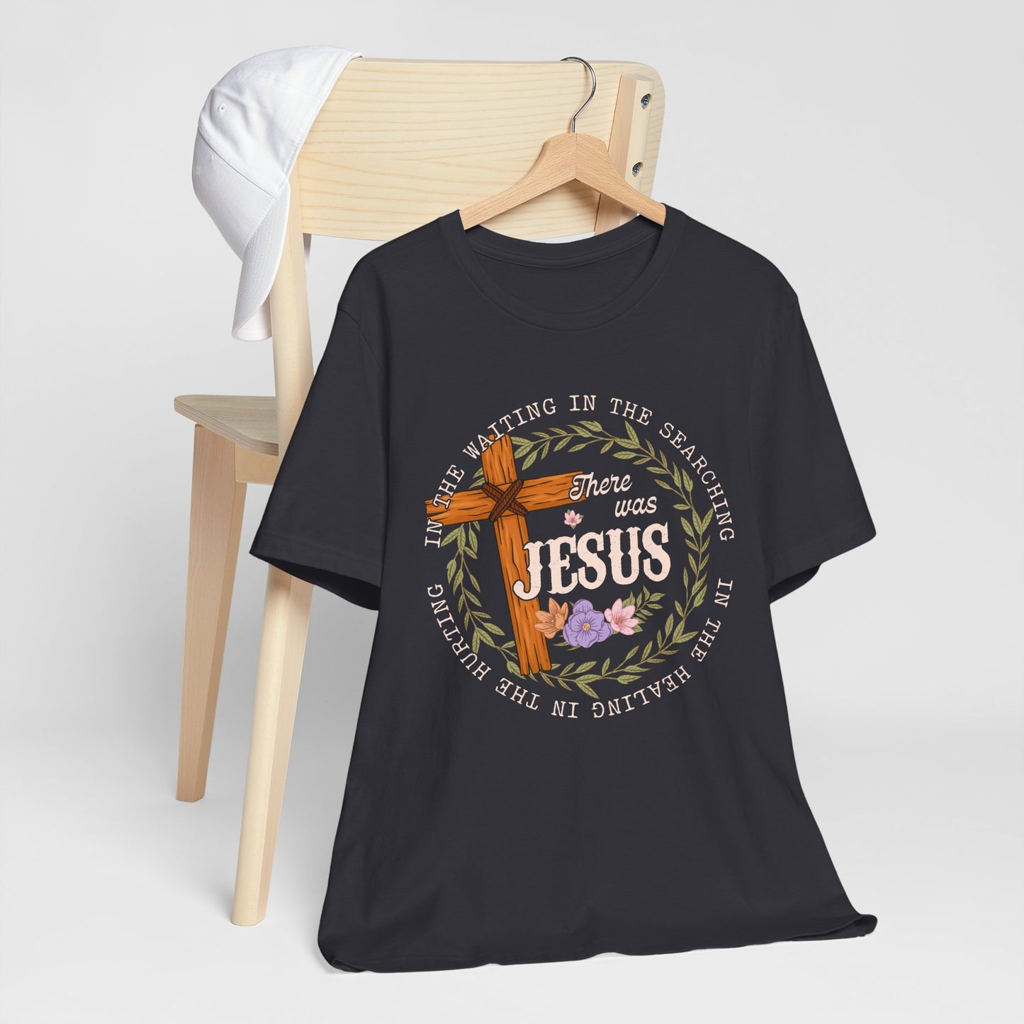There Was Jesus Shirt – Retro Floral Cross Christian Worship Vintage Faith Tee