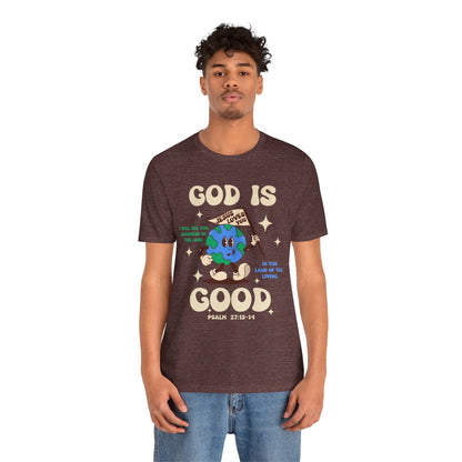 God Is Good Jesus Loves You Shirt – Bold Christian Faith Earth Gospel Message Tee