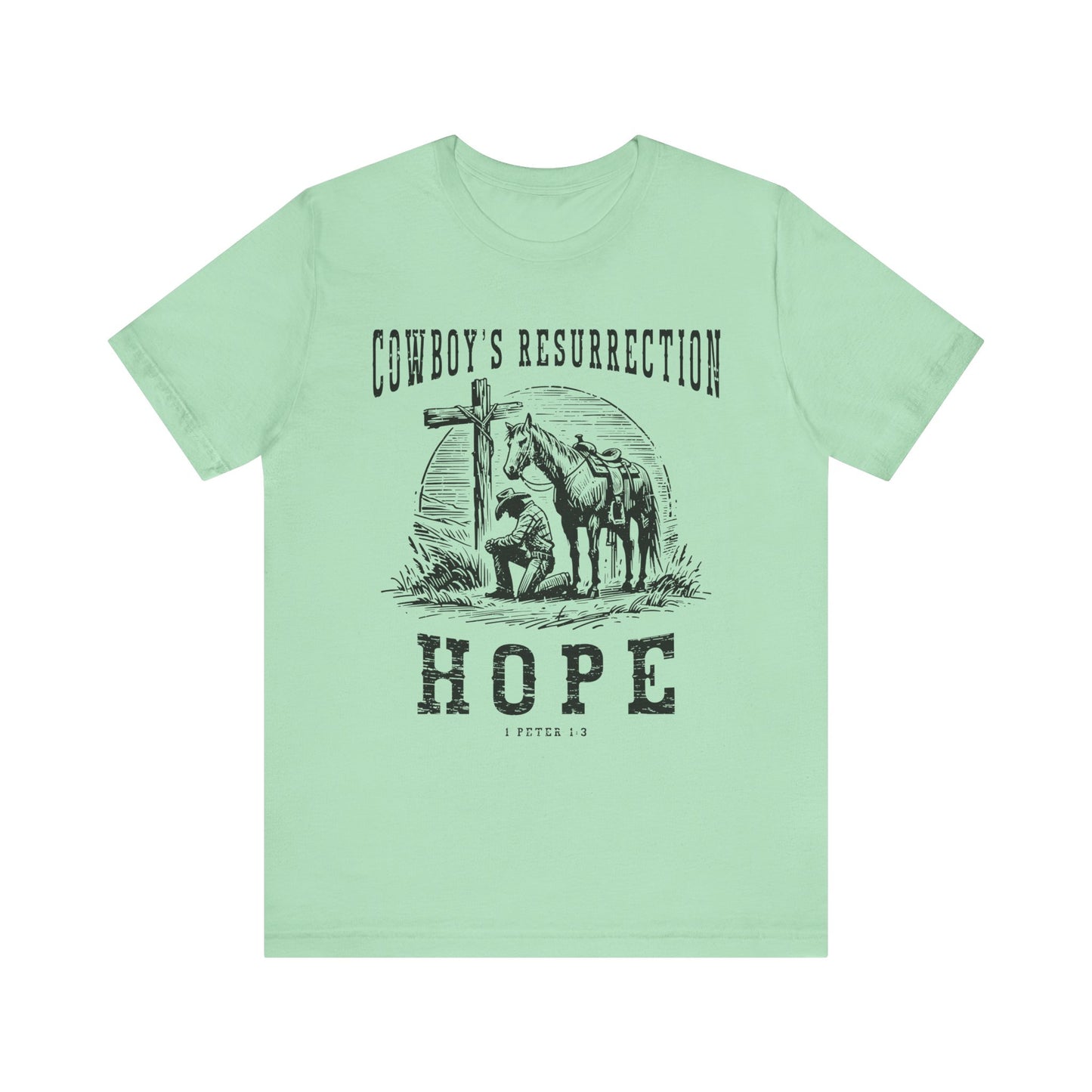 Cowboy’s Resurrection Hope Shirt – Christian Cross Western Rodeo Tee