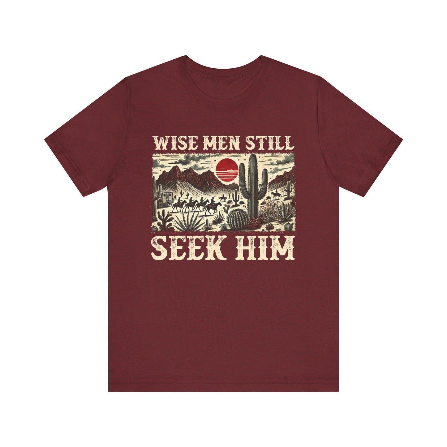 The Wise Men Seek Him Shirt – Desert Faith Western Christian Rodeo Tee
