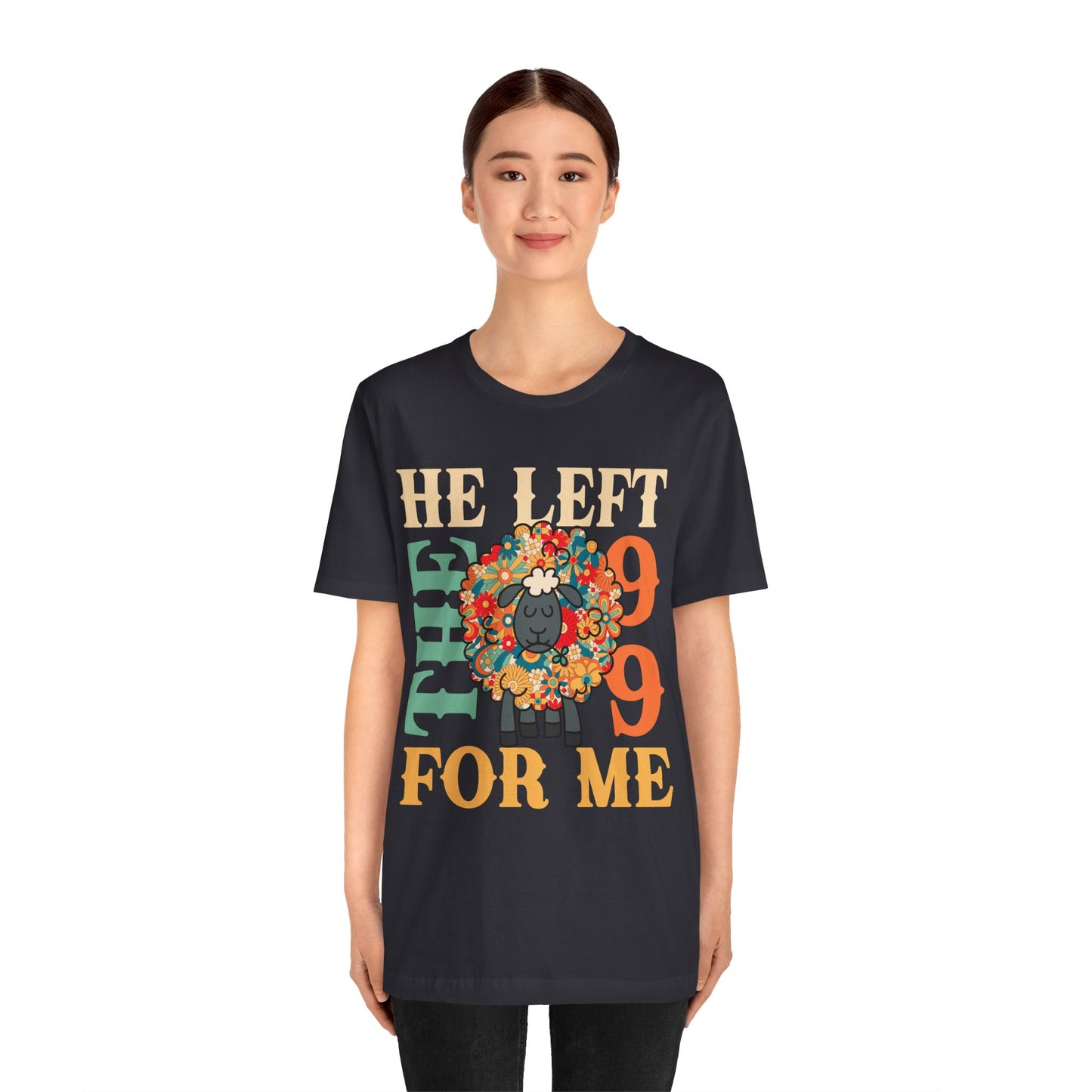 He Left the 99 for Me Shirt – Lost Sheep Flowers Boho Christian Jesus Tee
