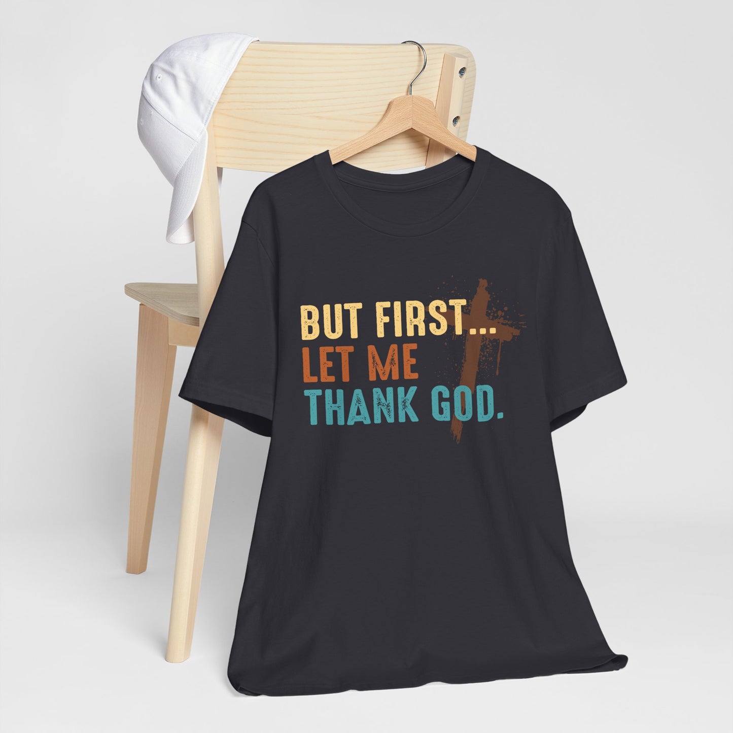 But First Let Me Thank God Shirt – Retro 70s 80s Jesus Cross Faith Tee