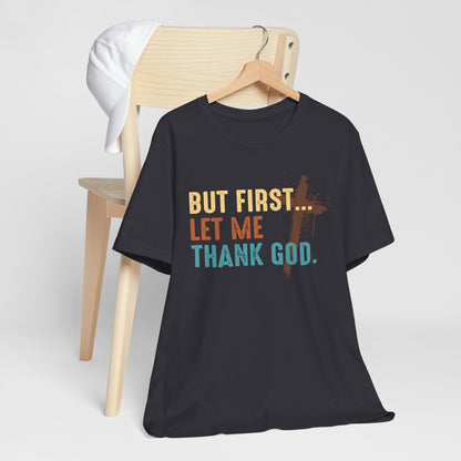 But First Let Me Thank God Shirt – Retro 70s 80s Jesus Cross Faith Tee