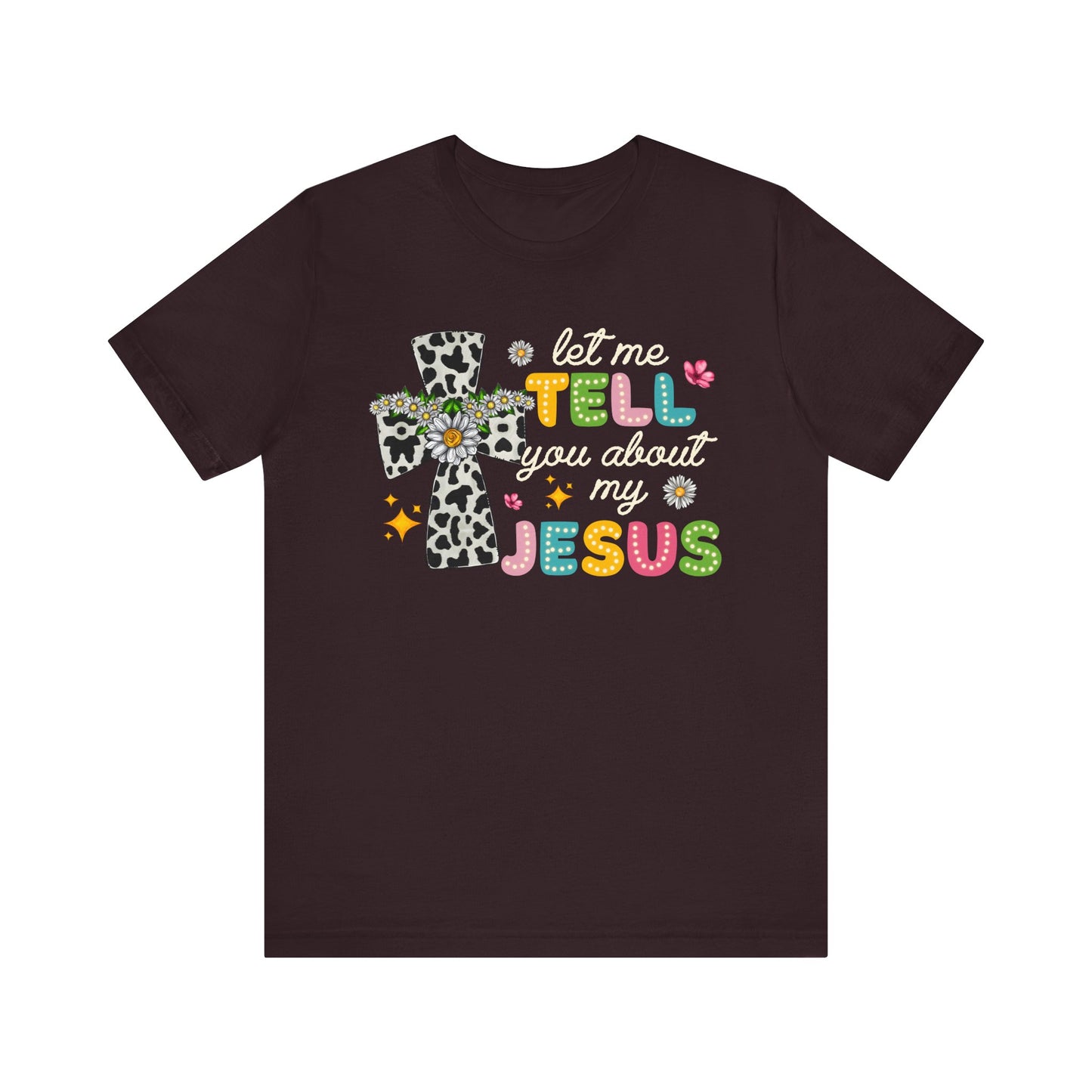 Let Me Tell You About My Jesus Shirt – Groovy Retro Christian Faith Tee