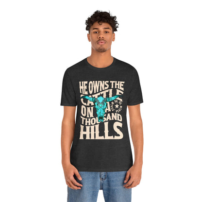 He Owns the Cattle on a Thousand Hills Shirt – Psalm 50:10 Western Christian Cowboy Tee