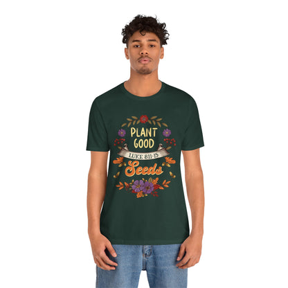 Plant Good Seeds Shirt – Luke 8:11-15 Christian Bible Verse Floral Tee