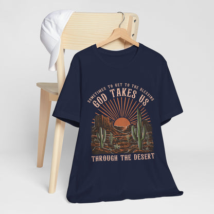God Takes Us Through the Desert Shirt – Boho Western Christian Rodeo Tee