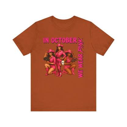 In October We Wear Pink Shirt – Western Cowgirl Breast Cancer Awareness Tee
