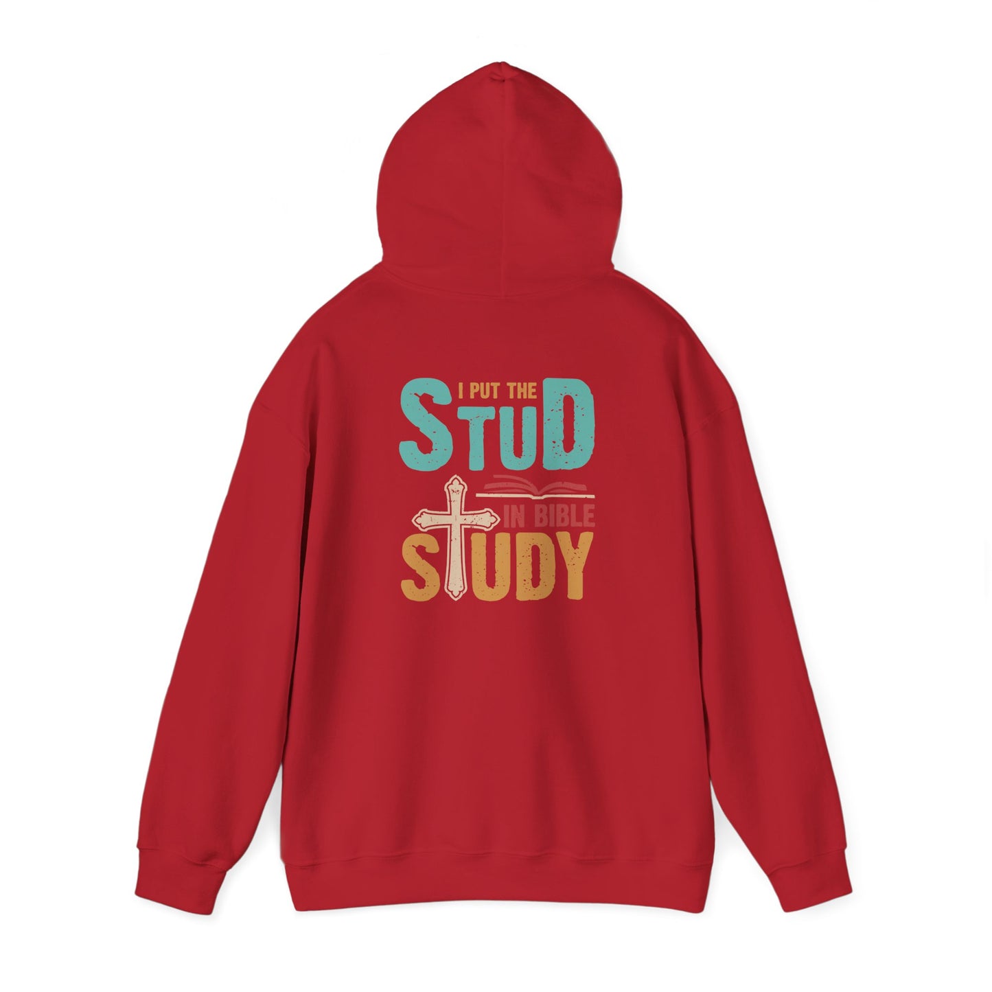 I Put the Stud in Bible Study Hoodie – Fun Christian Faith Cross Pullover