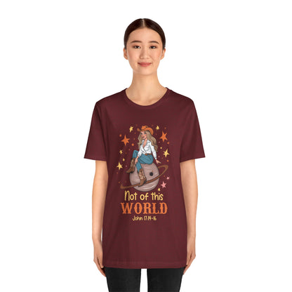 Not of This World Shirt – John 17:14-16 Cosmic Cowgirl Christian Tee