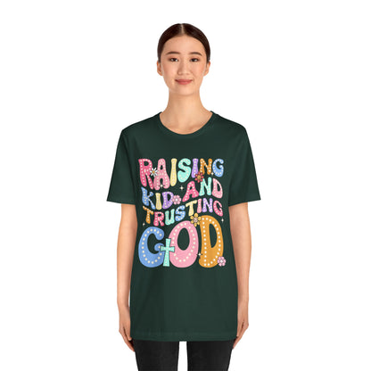 Raising Kids and Trusting God Shirt – Groovy Christian Faith-Fueled Mama Tee