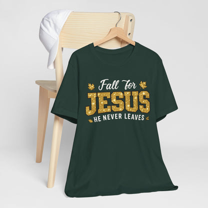 Fall for Jesus He Never Leaves Shirt – Christian Autumn Leaves Thanksgiving Tee