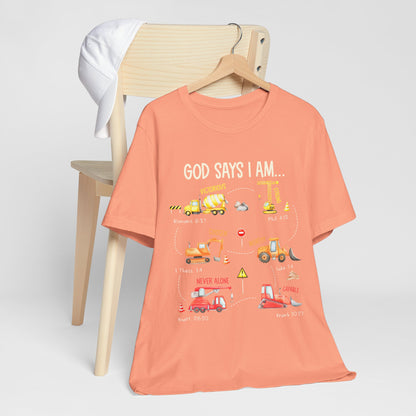 God Says I Am Construction Bible Verse Machines Vehicles T-Shirt, Christian Tee with Trucks