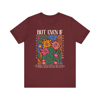 But Even If Shirt – Retro Boho Flowers Christian Jesus Bible Verse Tee