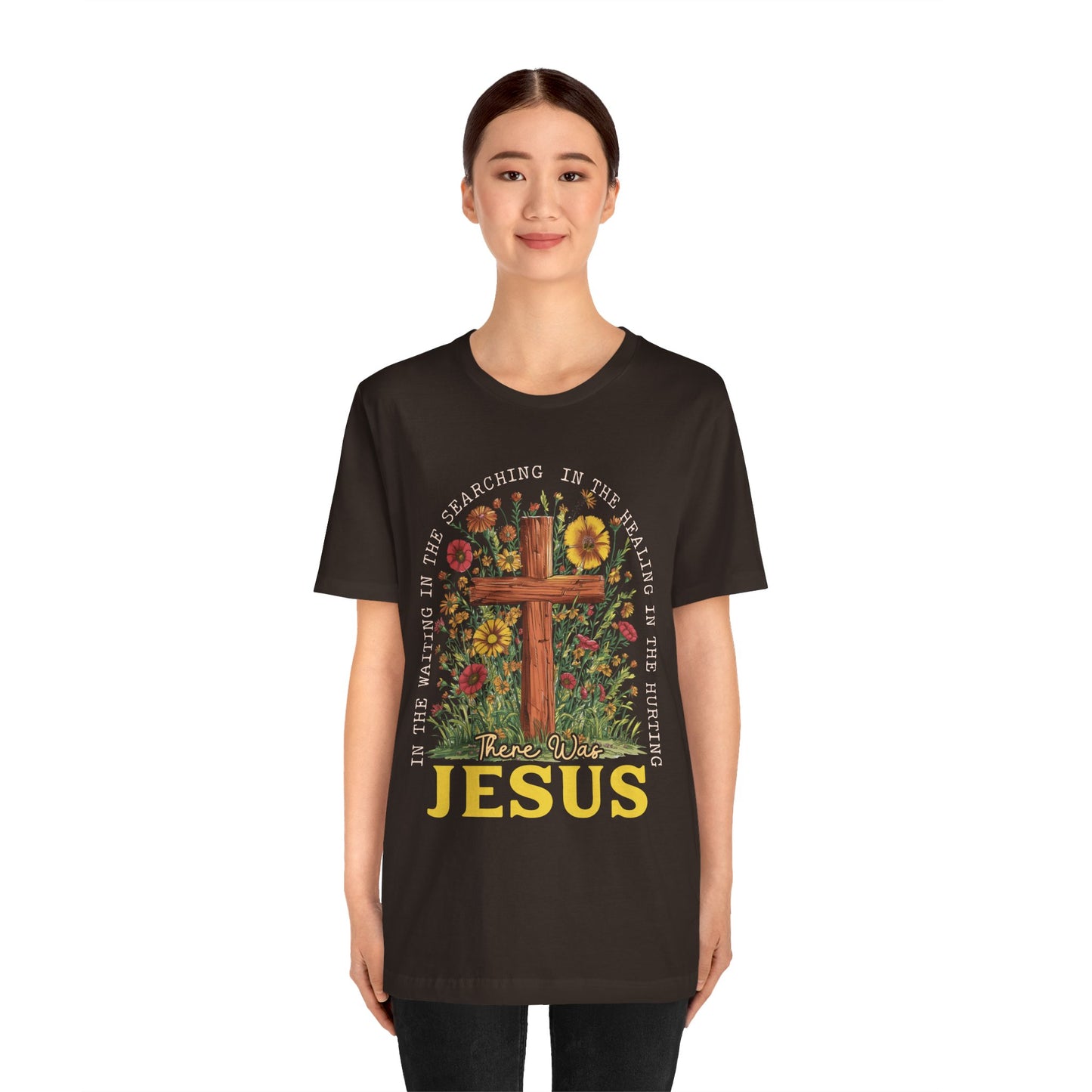 There Was Jesus Shirt – Retro Christian Floral Cross Worship Vintage Faith Tee