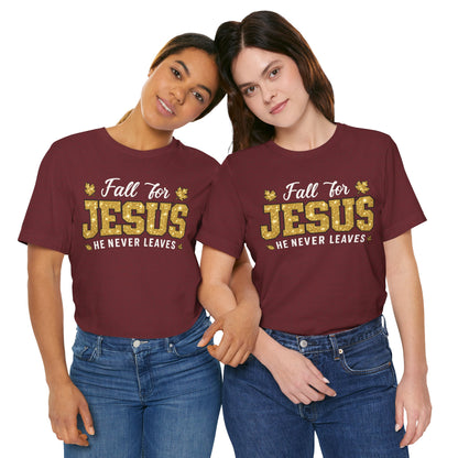 Fall for Jesus He Never Leaves Shirt – Christian Autumn Leaves Thanksgiving Tee