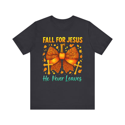 Fall for Jesus He Never Leaves Shirt – Christian Pumpkin Bow Thanksgiving Tee
