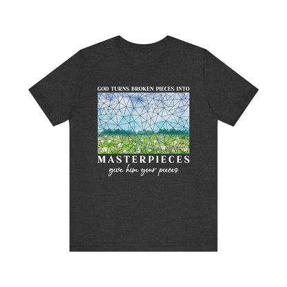God Turns Broken Pieces Into Masterpieces Shirt – Christian Encouragement Tee
