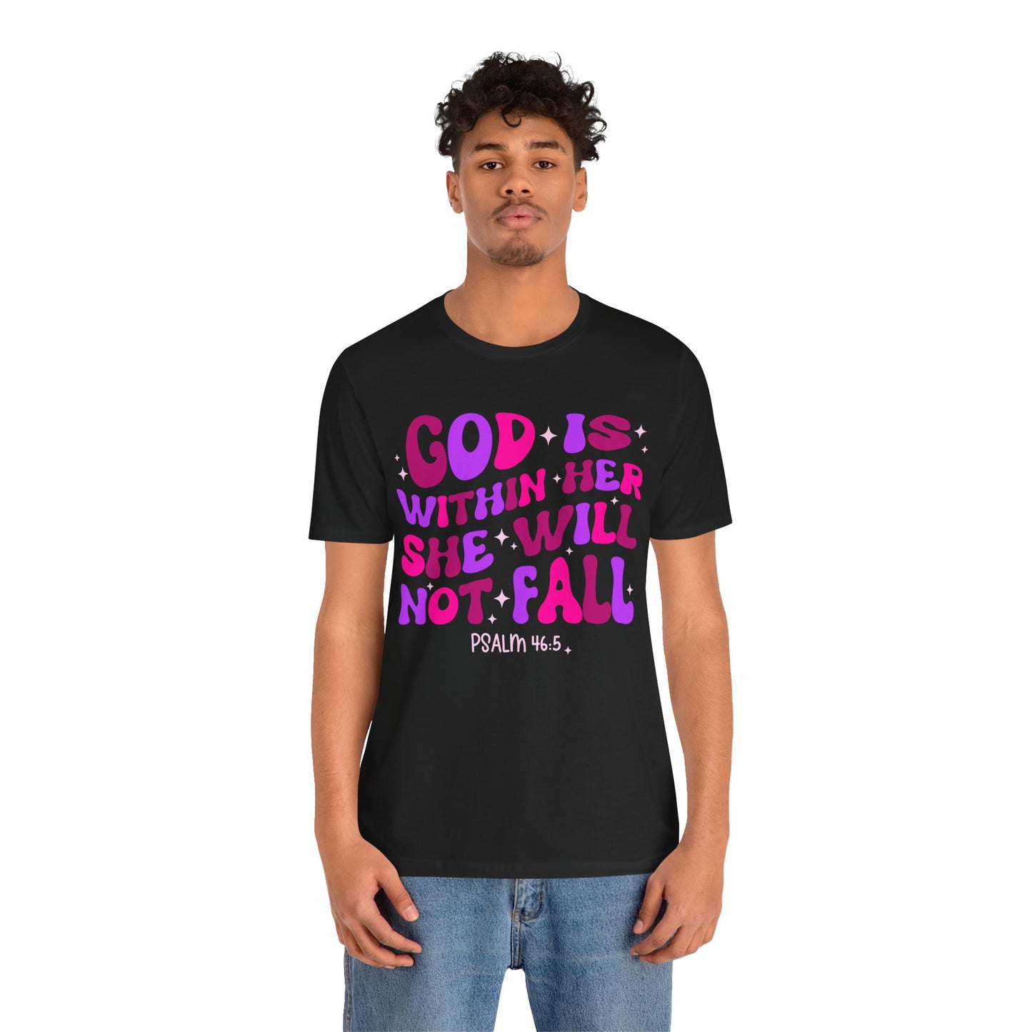 God Is Within Her She Will Not Fall Shirt – Christian Psalm 46:5 Scripture Tee