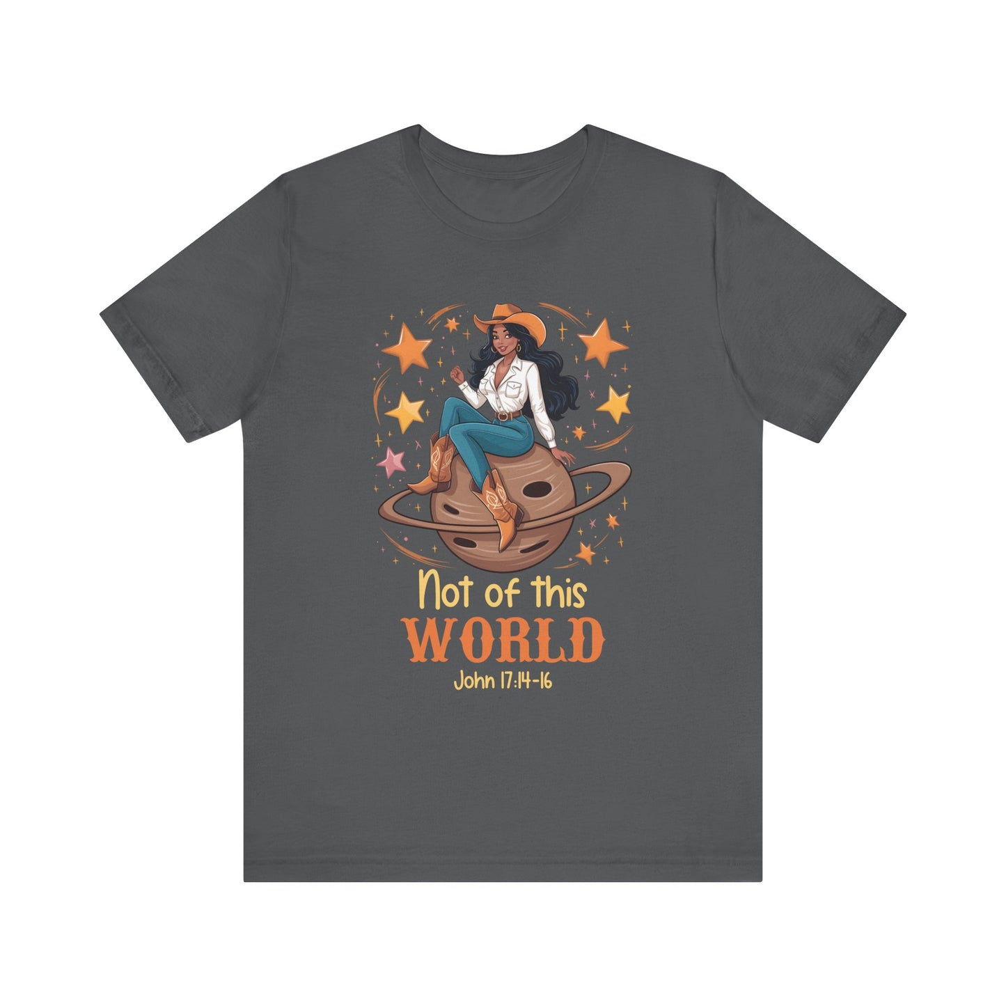 Not of This World Shirt – Cosmic Cowgirl Christian Melanin Texas Tee