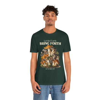 Let the Earth Bring Forth Shirt – Mushroom Christian Bible Verse Tee