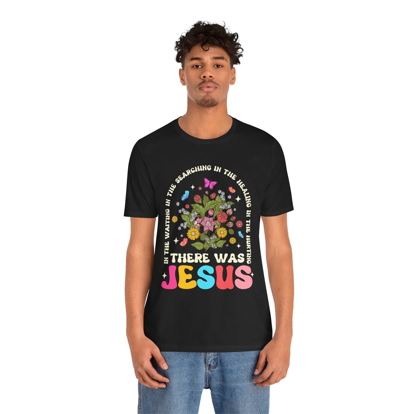 There Was Jesus Shirt – Groovy Floral Retro Christian Worship Lyric Faith Tee