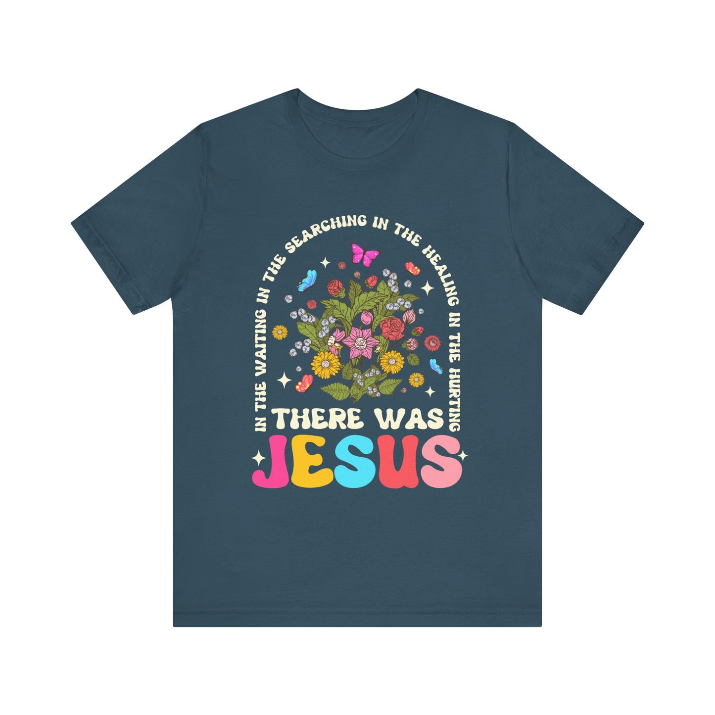 There Was Jesus Shirt – Groovy Floral Retro Christian Worship Lyric Faith Tee