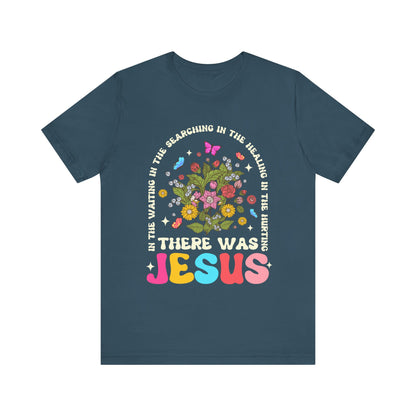 There Was Jesus Shirt – Groovy Floral Retro Christian Worship Lyric Faith Tee