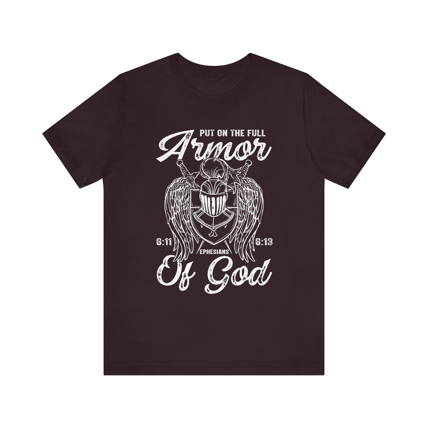 Put On the Full Armor of God Shirt – Christian Ephesians 6:11 Warrior Faith Tee