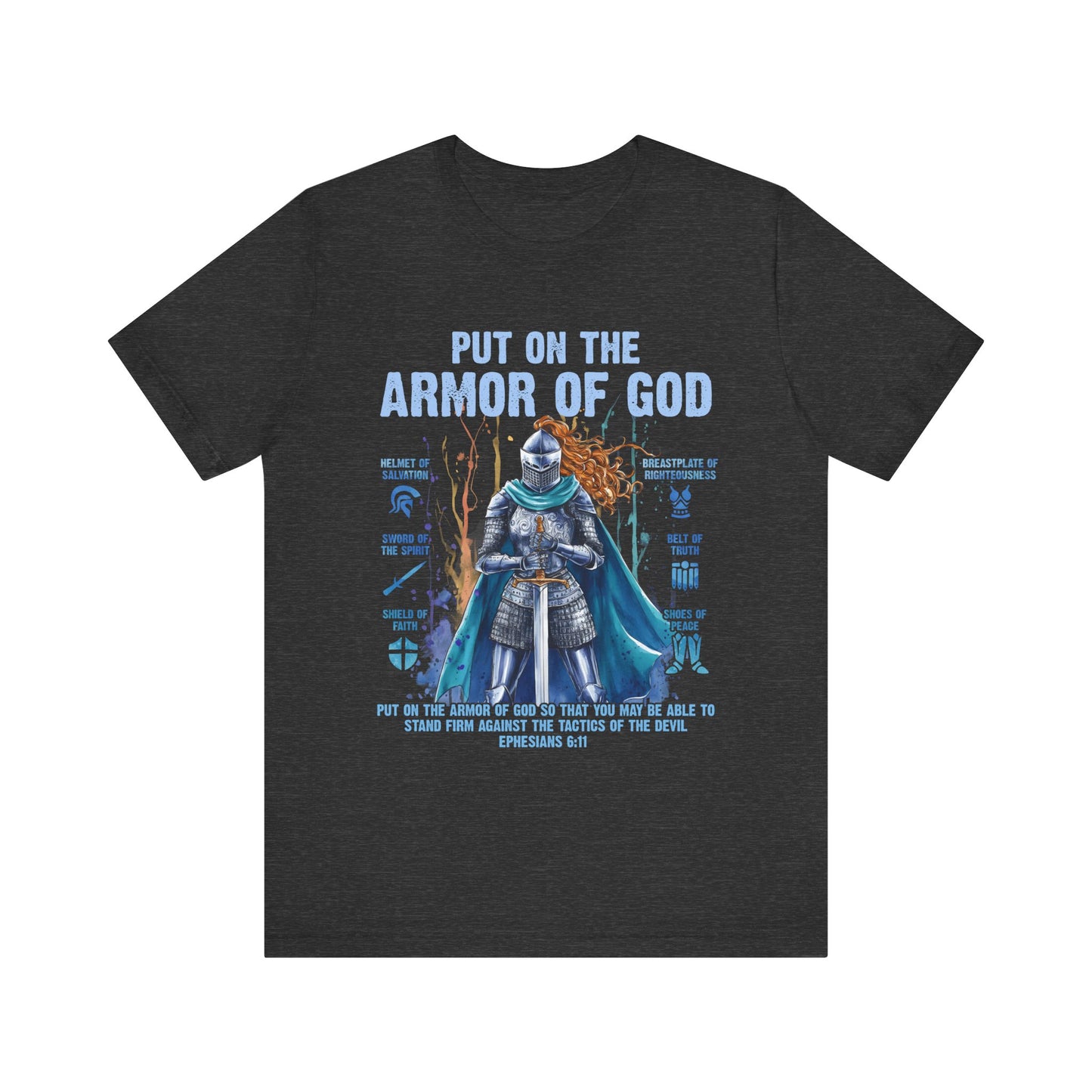 Put On the Armor of God Shirt – Christian Ephesians 6:11 Bible Verse Warrior Tee