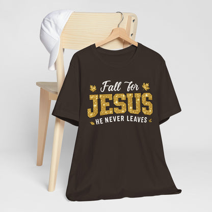 Fall for Jesus He Never Leaves Shirt – Christian Autumn Leaves Thanksgiving Tee