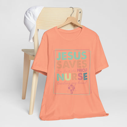 Jesus Saves NICU Nurse Shirt – Christian Neonatal Nurse Gift, Faith-Based Nurse Appreciation Tee