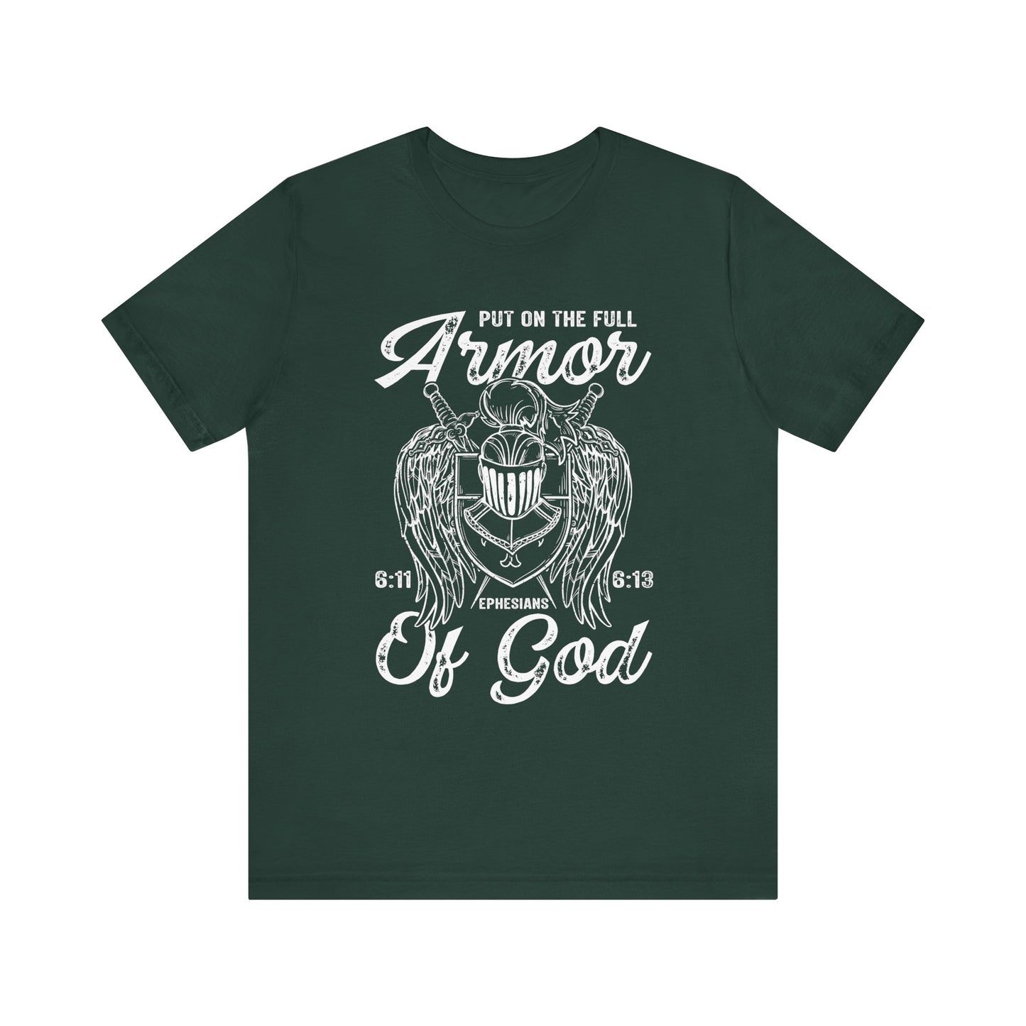 Put On the Full Armor of God Shirt – Christian Ephesians 6:11 Warrior Faith Tee