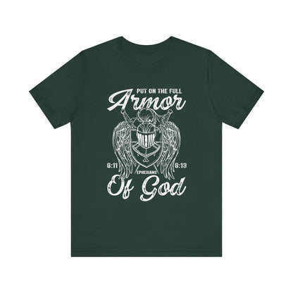 Put On the Full Armor of God Shirt – Christian Ephesians 6:11 Warrior Faith Tee