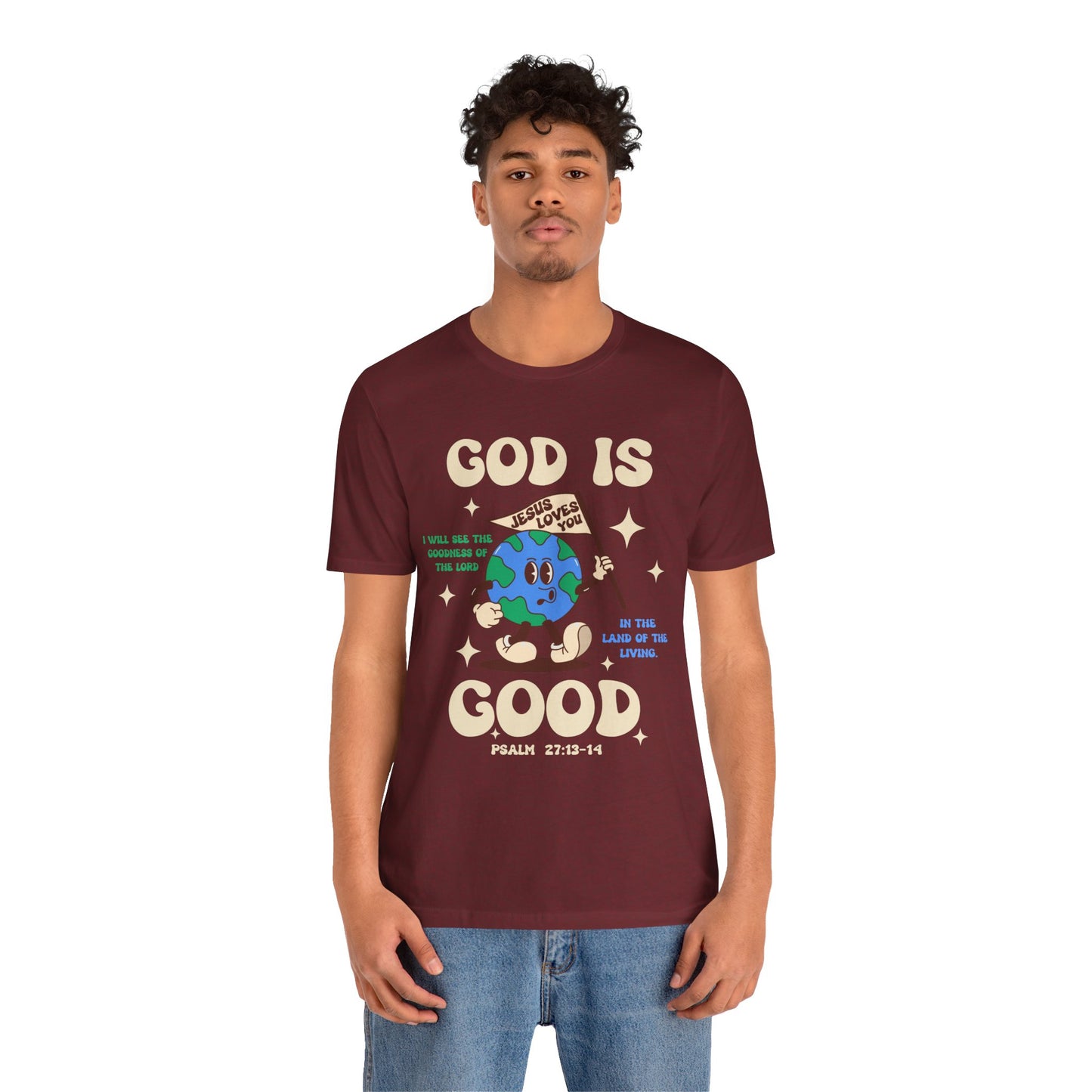 God Is Good Jesus Loves You Shirt – Bold Christian Faith Earth Gospel Message Tee