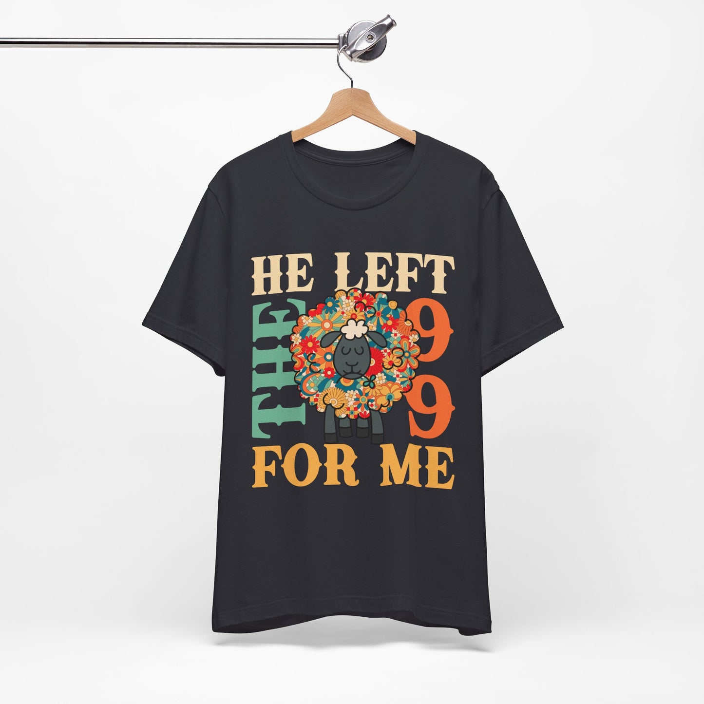 He Left the 99 for Me Shirt – Lost Sheep Flowers Boho Christian Jesus Tee