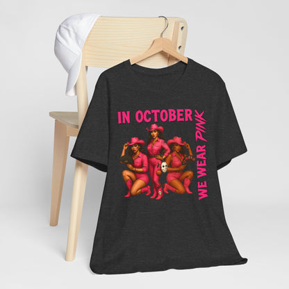 In October We Wear Pink Shirt – Western Cowgirl Breast Cancer Awareness Tee