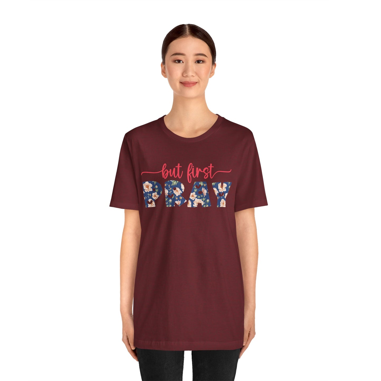 But First Pray Shirt – Retro Floral Christian Faith Men Women Tee