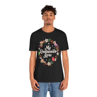 My Redeemer Lives Shirt – Christian Bible Verse Floral Bird Resurrection Tee