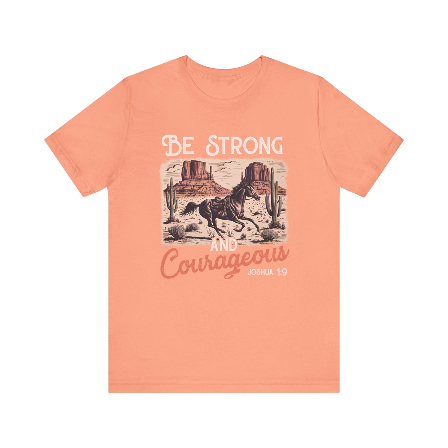 Be Strong and Courageous Shirt – Western Horse Christian Cowgirl Tee